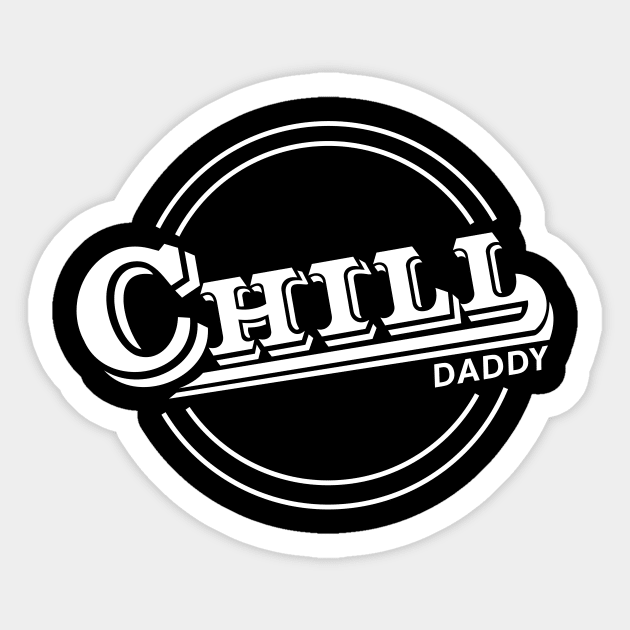 Chill Daddy Vintage - White Sticker by GorsskyVlogs